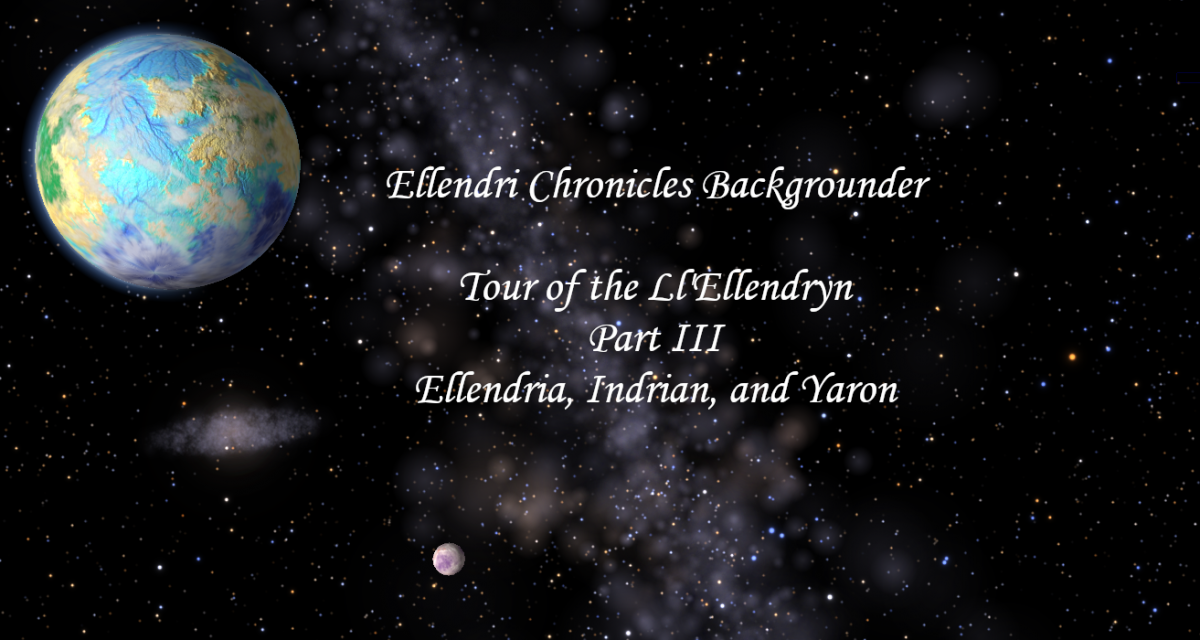 Ellendri Chronicles Backgrounder Part III